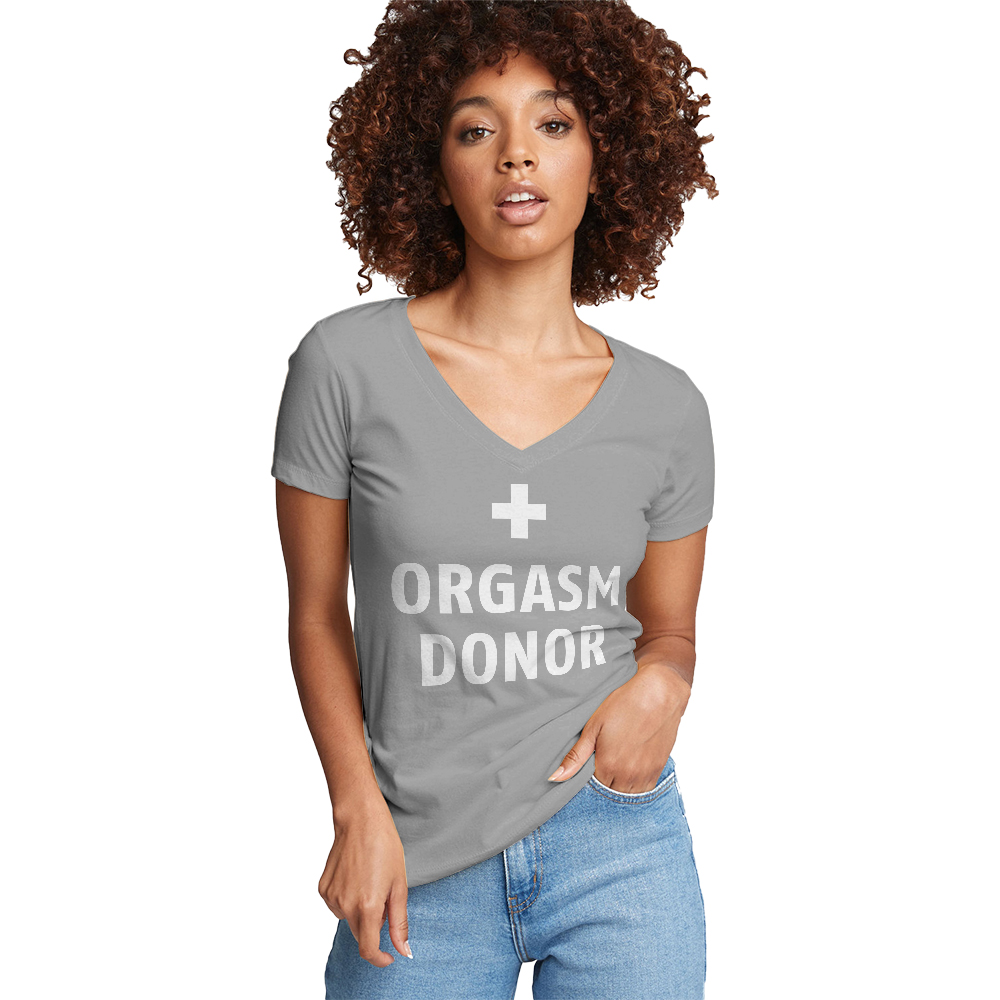 Orgasm Donor womens vneck t shirt